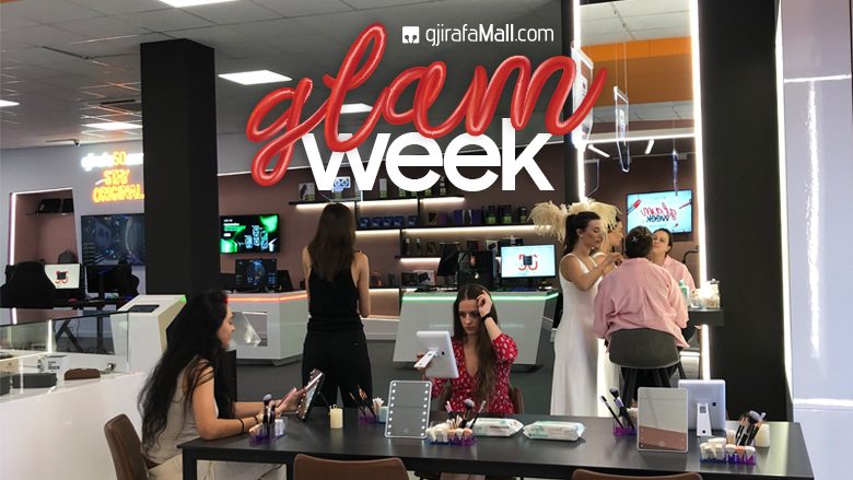 Glam Week – eventi i parë në Kosovë nga GjirafaMall