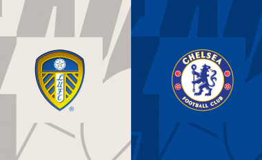 Chelsea përballet në udhëtim me Leedsin, formacionet zyrtare