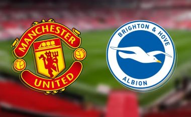 Man Utd synon ta nis sezonin me fitore ndaj Brighton, formacionet zyrtare – Ten Hag me befasi