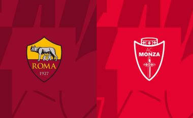 Roma luan për fitore ndaj Monzas – formacionet bazë