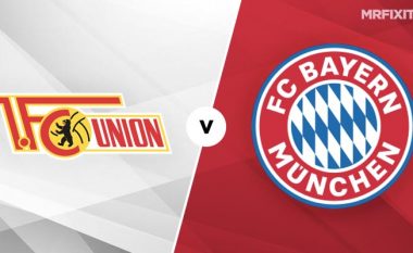 Union Berlin për befasi, Bayerni synon të kthehet te fitoret – formacionet zyrtare