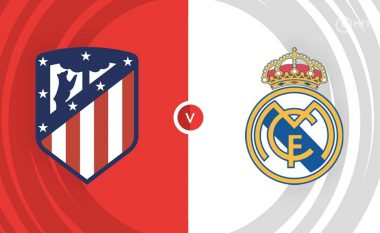 Atletico Madrid – Real Madrid, formacionet e mundshme: Mungesa të mëdha tek të dyja skuadrat madrilene