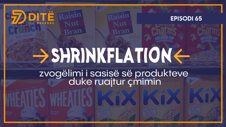 Shrinkflacioni – a po zvogëlohet sasia e produkteve në Kosovë?