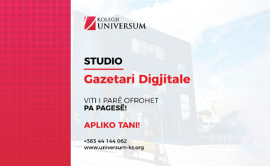 Studio Gazetari Digjitale në Kolegjin Universum, viti i parë ofrohet PA PAGESË!