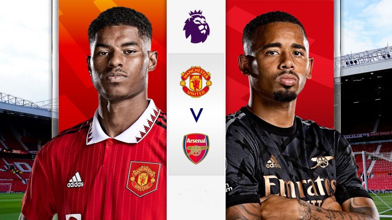 Manchester United – Arsenal, formacionet e mundshme të superderbit anglez