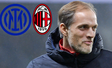Shkarkimi i Thomas Tuchel nga Chelsea: Përse duhet të shqetësohen Milani dhe Interi
