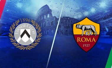 Udinese – Roma, publikohen formacionet zyrtare