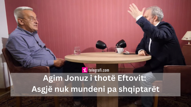 Agim Jonuz debat me Vasko Eftovin: Pa shqiptarët, maqedonasit nuk mund të marrin asnjë vendim