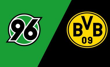 Dortmundi favorit ndaj Hannoverit – formacionet bazë