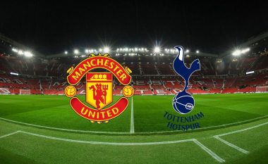 Formacionet zyrtare: United dhe Tottenham në kryendeshjen e kësaj xhiroje