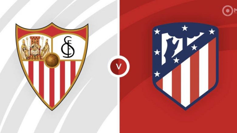 Formacionet zyrtare, Sevilla – Atletico Madrid: Januzaj dhe Griezmann në bankë