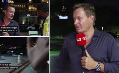 Zyrtarët e Katarit sulmuan ekipin e transmetuesit danez me thyerje të kamerës në transmetim direkt