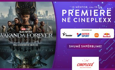 Super-filmi “Black Panther 2” arrin në Cineplexx me eventin Premiere Night, ku do të ketë super-shpërblime!
