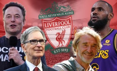 Pesë miliarderët që mund të përballonin blerjen e Liverpoolit dhe kush i ka gjasat më të mëdha
