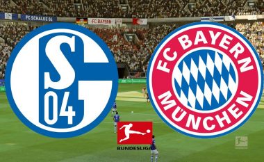 I pari luan me të fundit: Schalke – Bayern Munich, formacionet zyrtare