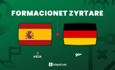Formacionet zyrtare: Spanja dhe Gjermania startojnë me më të mirët në dispizicion