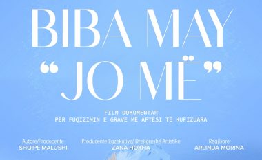 Premiera e dokumentarit Biba May – “Jo më”, të premten në Kino Armata