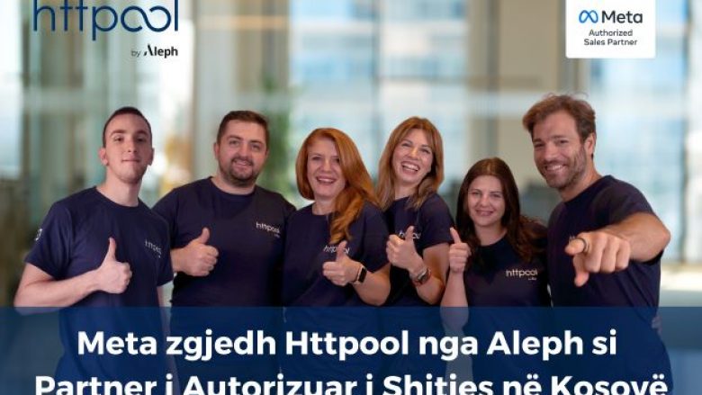 Meta zgjedh Httpool nga Aleph si Partner i Autorizuar i Shitjes në Kosovë