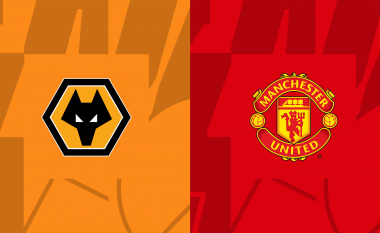 Wolverhampton dhe Manchester United kërkojnë fitore, formacionet zyrtare