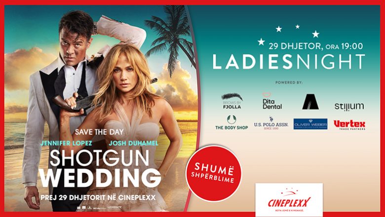 Komedia “Shotgun Wedding” arrin në Cineplexx me shumë shpërblime për Ladies Night!