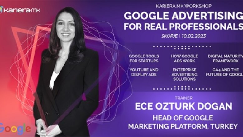 KARIERA.mk sjell Google në Shkup, Ece Ozturk Dogan nga Google Turkey flet për marketingun