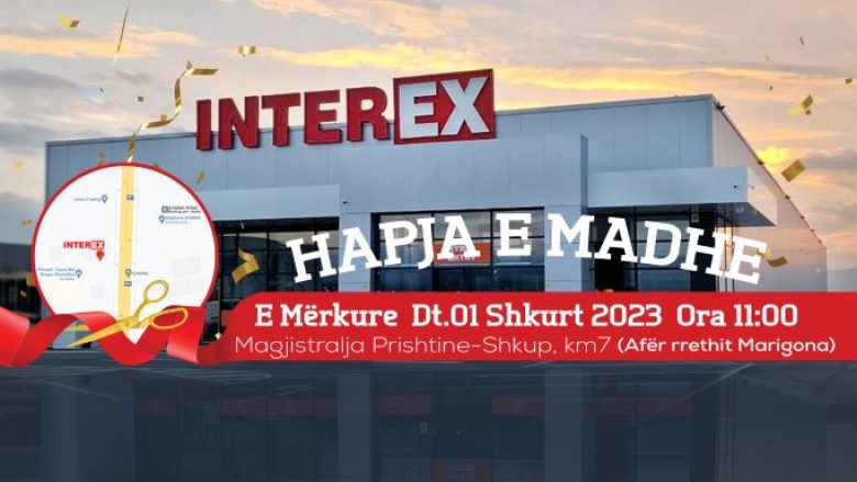INTEREX po bën hapjen e pikës së re në magjistralen Prishtinë-Shkup
