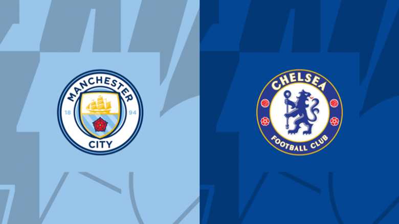 Derbi në FA Cup: Man City dhe Chelsea publikojnë formacionet zyrtare