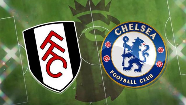 Formacionet zyrtare: Fitorja ‘detyrim’ për Chelsean ndaj Fulhamit