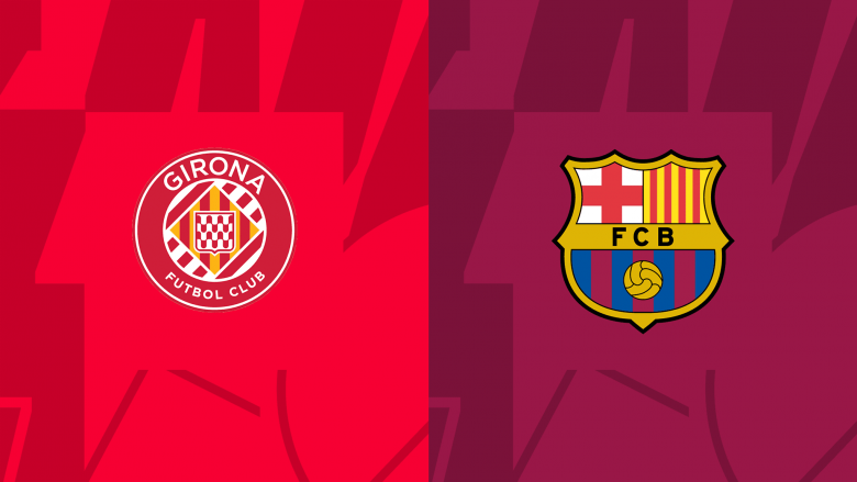 Girona dhe Barcelona përballen në derbin katalunas, formacionet zyrtare