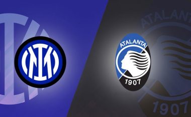 Formacionet zyrtare: Interi dhe Atalanta kërkojnë një vend në gjysmëfinale