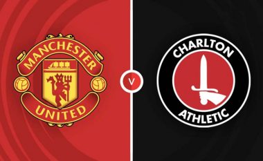 Unitedi kërkon gjysmëfinalen e EFL Cup në sfidën ndaj Charltonit – formacionet zyrtare