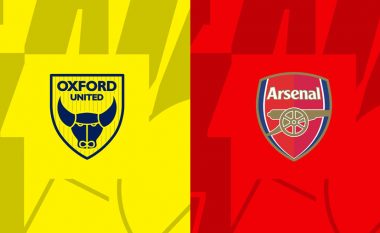 Arsenali favorit ndaj Oxfordit – formacionet zyrtare