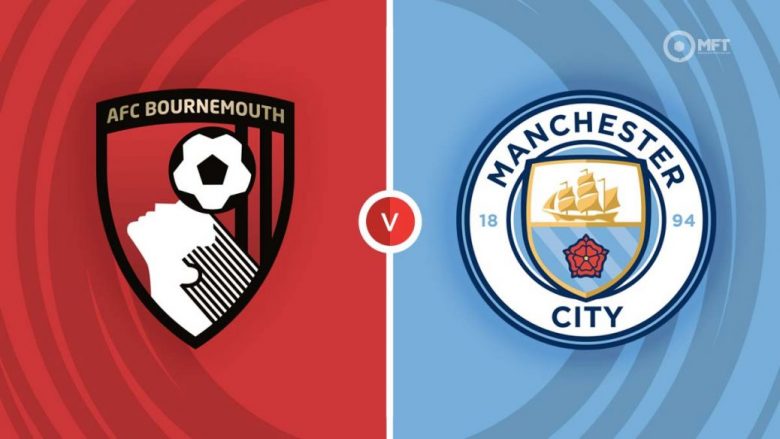 Bournemouth pret Manchester Cityn, formacionet zyrtare