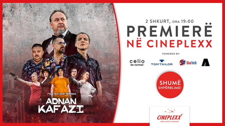 Cineplexx organizon eventin Premiere Night me super-filmin vendor “Adnan Kafazi”, ku do të ketë shumë shpërblime!