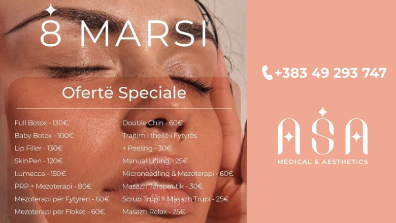 Festoni 8 Marsin me ofertat e mrekullueshme të ASA Medical Aesthetic Center