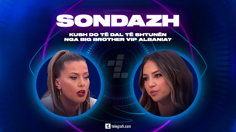 Sondazh: Olta apo Kiara – kush mendoni se duhet të dalë të shtunën nga Big Brother VIP Albania?