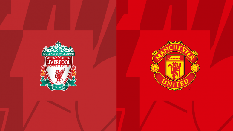 Liverpool dhe Manchester United luajnë derbin në Anfield, formacionet zyrtare