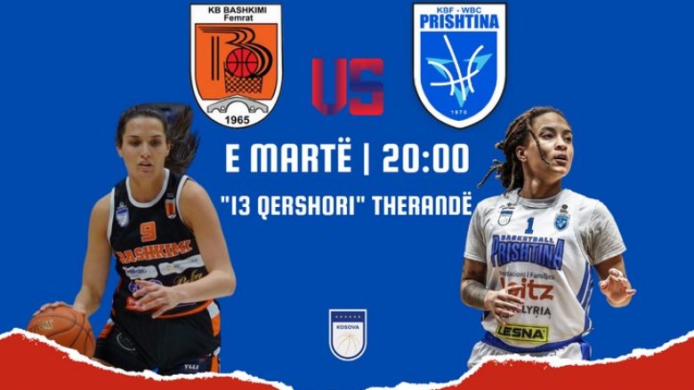 Bashkimi-Prishtina, përballja e gjigantëve në basketbollin e femrave