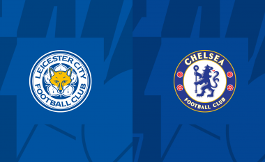 Chelsea me shumë mungesa ndaj Leicesterit – publikohen formacionet zyrtare