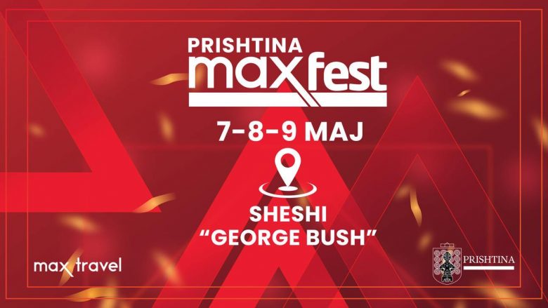 Prishtina Max Fest po vjen me 3 ditë festë, spektakël, panair dhe oferta të shumta
