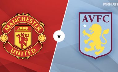 Formacionet zyrtare, Manchester United – Aston Villa