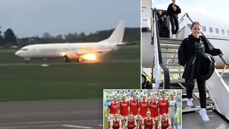 Aeroplani i ekipit të femrave të Arsenalit u përfshi nga flakët derisa po ktheheshin nga ndeshja e Ligës së Kampionëve