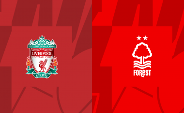 Liverpooli kërkon fitore ndaj Nottingham Forest, formacionet zyrtare