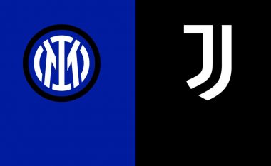 Luhet për një vend në finale: Inter – Juventus formacionet zyrtare