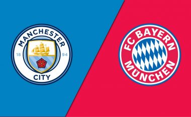 Formacionet zyrtare, Man City – Bayern Munich: Guardiola dhe Tuchel sërish përballë njëri tjetrit