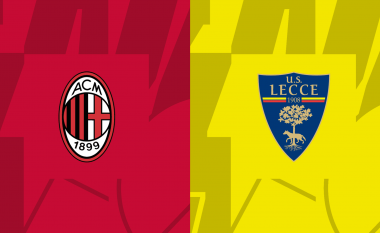 Formacionet zyrtare: Milanin synon pikët e plota ndaj Lecces