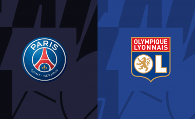 Formacionet zyrtare: PSG dhe Lyoni në ndeshjen kryesore të javës në Ligue 1