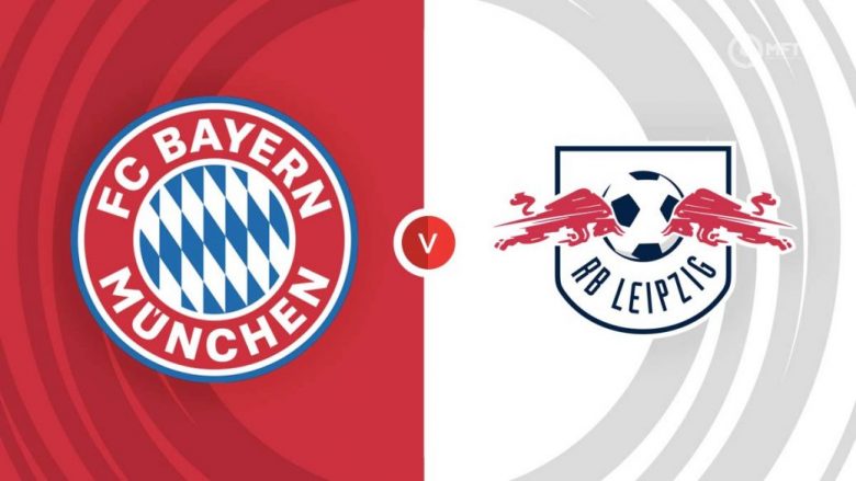Bayern Munich kërkon pikët e plota ndaj RB Leipzig – formacionet startuese