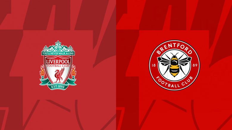 Liverpooli synon pikët e plota ndaj Brentfordit – formacionet zyrtare