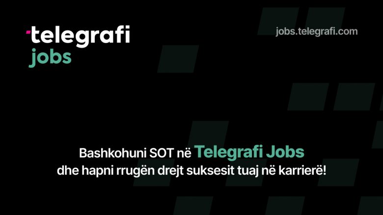 Filloni rrugëtimin drejt karrierës së ëndrrave tuaja me Telegrafi Jobs!